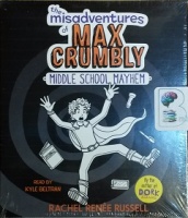 The Misadventures of Max Crumbly - Middle School Mayhem written by Rachel Renee Russell performed by Kyle Beltran on CD (Unabridged)